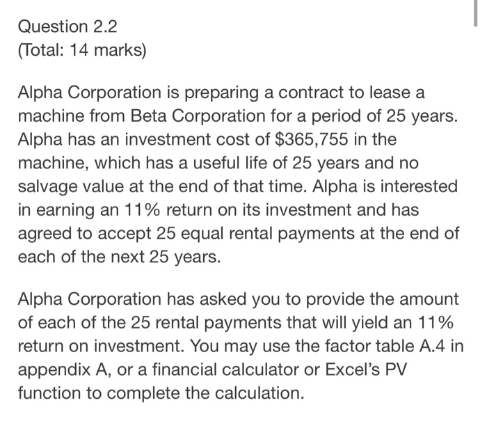  Question 2.2 (Total: 14 marks) Alpha Corporation is preparing a contract