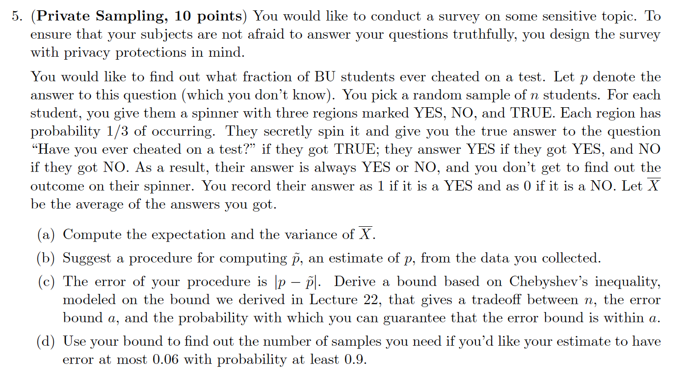 probability in CS thanks 5. (Private Sampling, 10 points) You would
