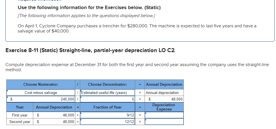 Use the following information for the Exercises below. (Static) (The following