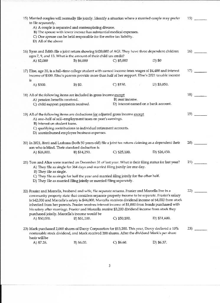 15) 15) Married couples will normally file jointly. Identify a situation