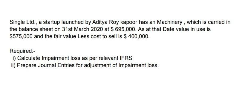  required very soon help plzz Single Ltd., a startup launched by