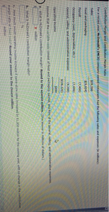  Contribution Margin and Contribution Margin Ratio For a recent year, McDonald's