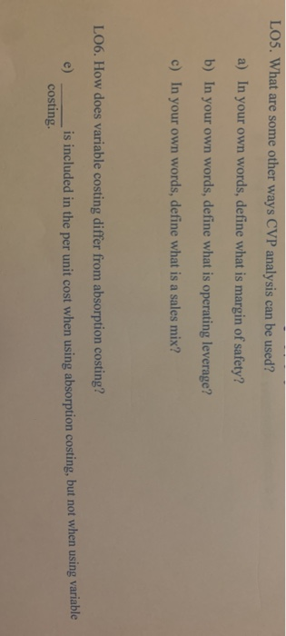  LO5. What are some other ways CVP analysis can be used?