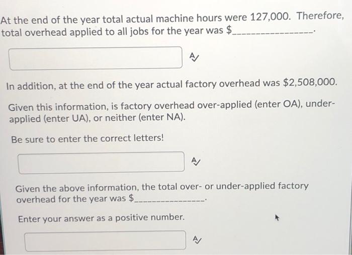 uses normal costing to develop their overhead allocation rate. The following information