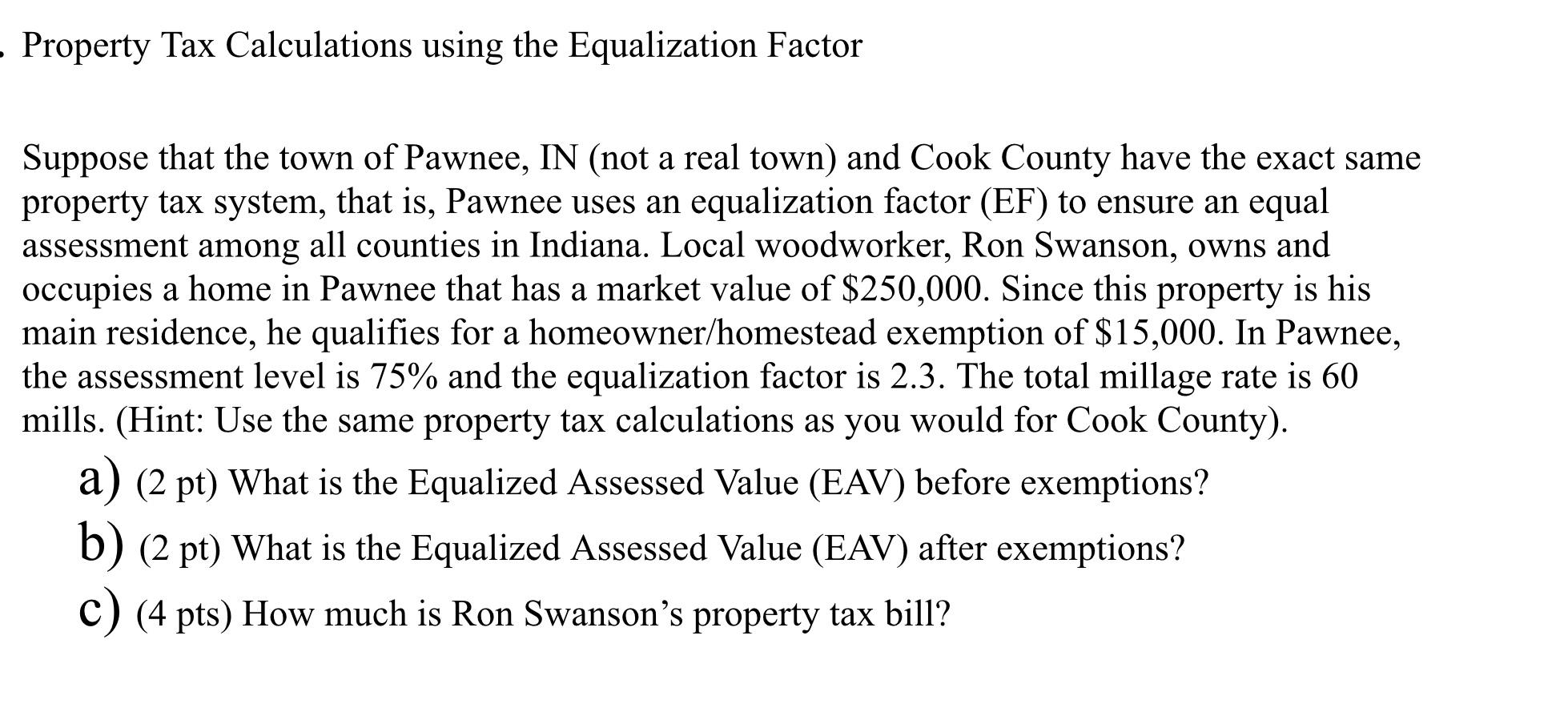  Property Tax Calculations using the Equalization Factor Suppose that the town