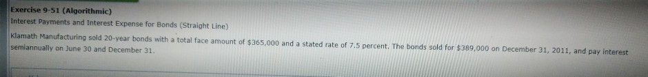  Exercise 9-51 (Algorithmic) Interest Payments and Interest Expense for Bonds (Straight