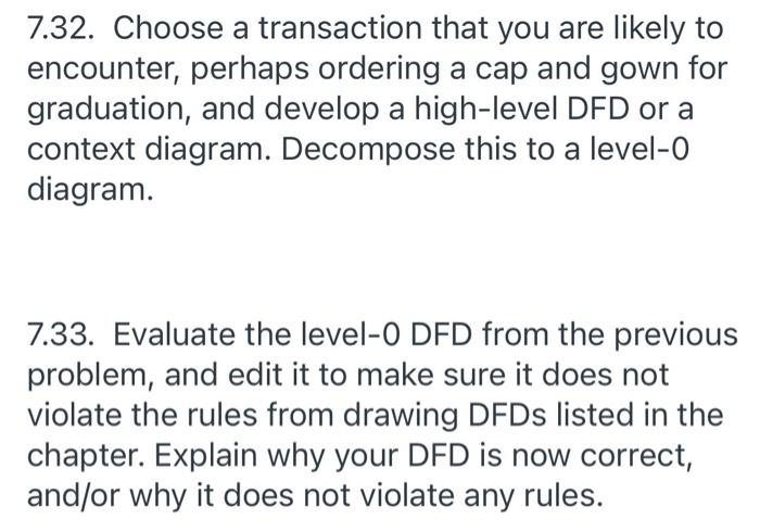 please answer both 7.32. Choose a transaction that you are likely to