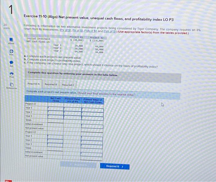  1 20 points Exercise 11-10 (Algo) Net present value, unequal cash