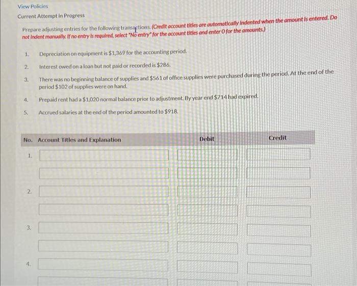 prepare adjusting enteries View Policies Current Attempt in Progress Prepare adjusting entries