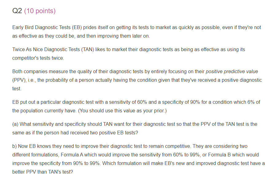  Q2 (10 points) Early Bird Diagnostic Tests (EB) prides itself on