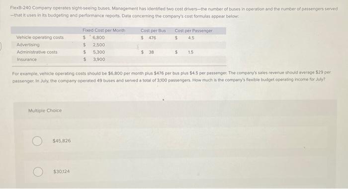  FlexB-240 Company operates sightseeing buses. Management has identified two cost drivers--the