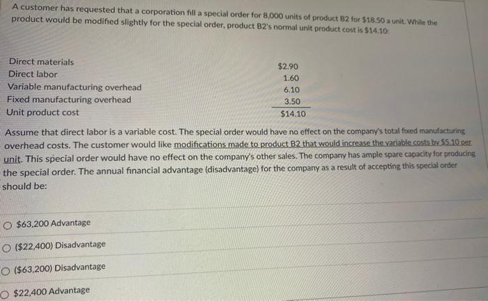  A customer has requested that a corporation fill a special order