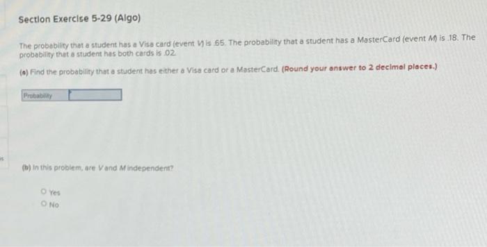  Section Exercise 5-29 (Algo) The probability that a student has a