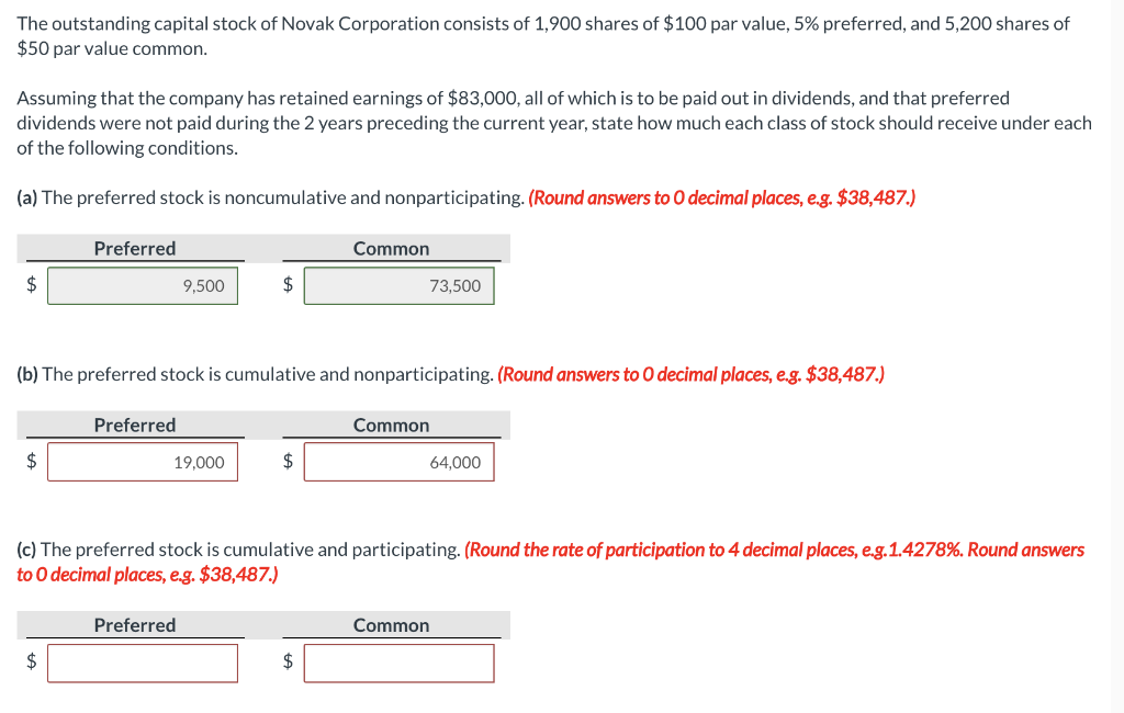 Please provide work, I cannot figure out the correct calculations. The outstanding