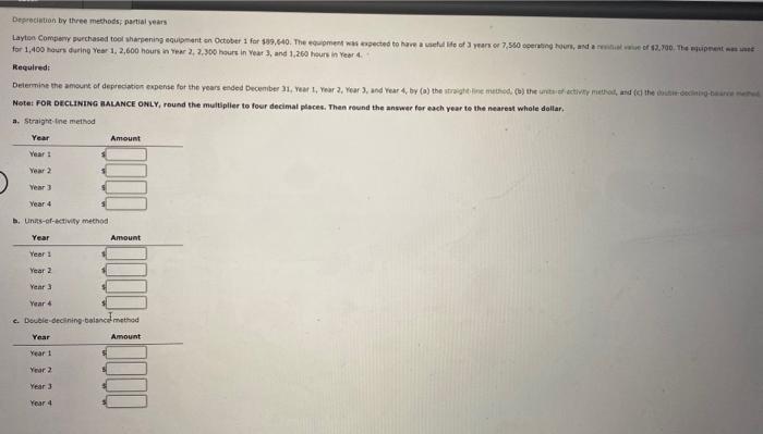  Depeocintion by three methods; partial years Required: Note: FOR DECL1NING aALANCE