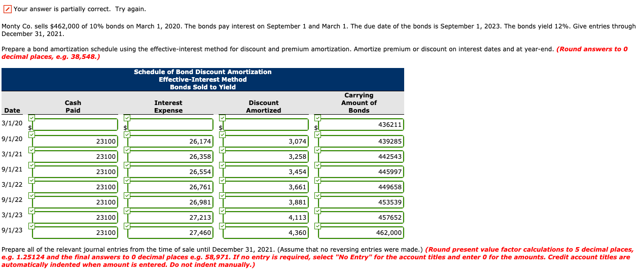 discount amortized. Thanks in advance! Flounder Co. sells $423,000 of 12% bonds
