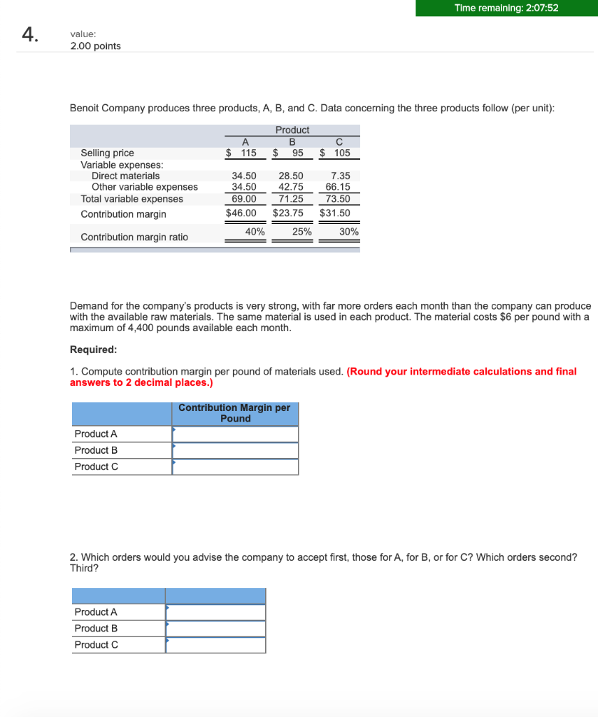  Time remaining: 2:07:52 4. value: 2.00 points value: Benoit Company produces