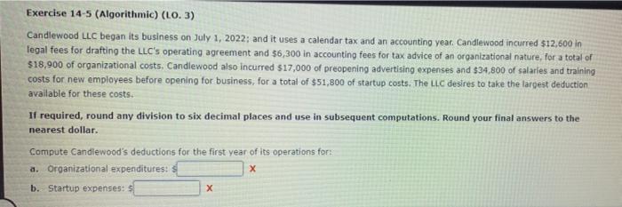 Please Solve In 15mins Exercise 14-5 (Algorithmic) (LO. 3) Candlewood LLC began