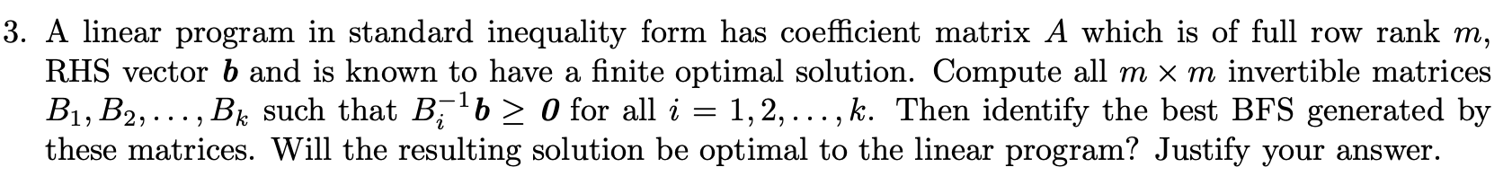 3. A linear program in standard inequality form has coefficient matrix