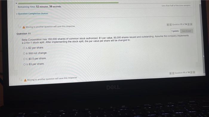  Remaining Time: 52 minutes, 38 seconds. Question Completion Status: Less than