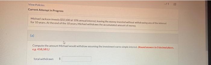  -/1 View Policies Current Attempt in Progress Michael Jackson invests $32