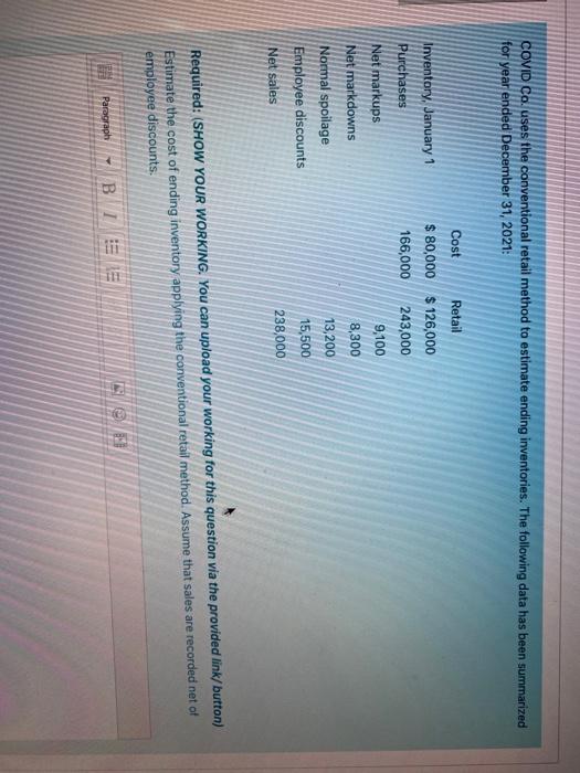  COVID Co. uses the conventional retail method to estimate ending inventories.