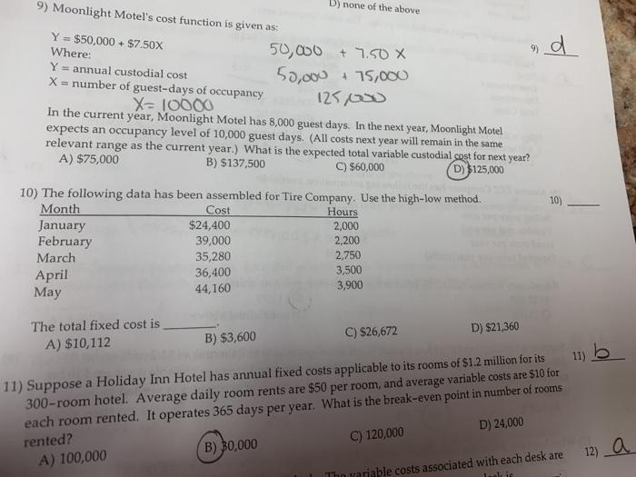  9) Moonlight Motel's cost function is given as: D) none of