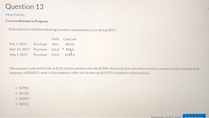  Question 13 View Policies Current Attempt in Progress Dole Industries had