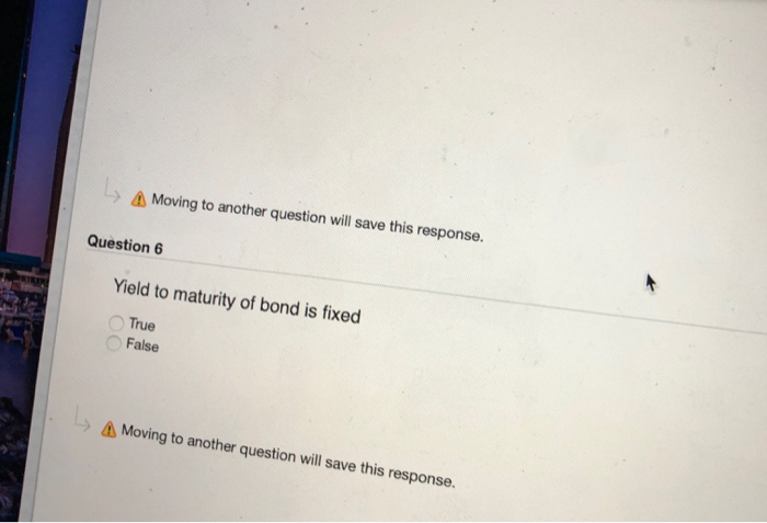  > 4 Moving to another question will save this response. Question