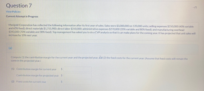  Question 7 View Policie Current Attempt in Progress Marigold Corporation has