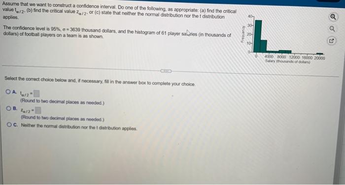  Assume that we want to construct a confidence interval. Do one