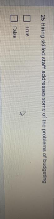 6. Regulatory risk can affect Net Present Value. True False 25 Hiring