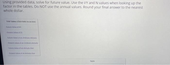  Using provided data, solve for future value. Use the 1/Y and