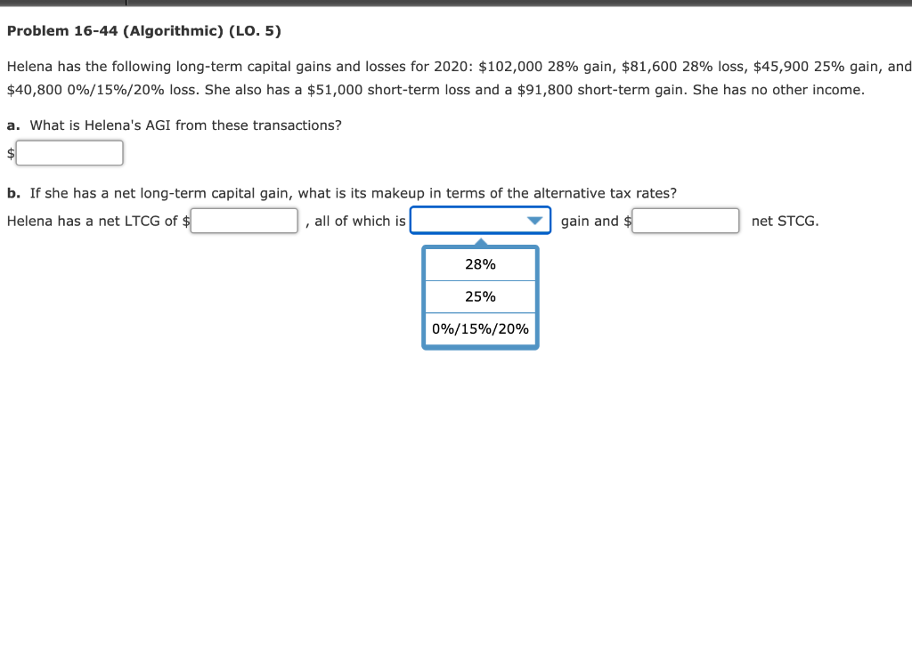  Problem 16-44 (Algorithmic) (LO. 5) Helena has the following long-term capital