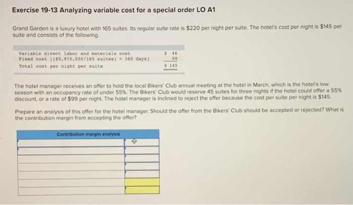  Exercise 19-13 Analyzing variable cost for a special order LO A1