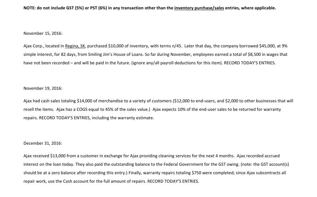 Answer to this one NOTE: do not include GST (5%) or