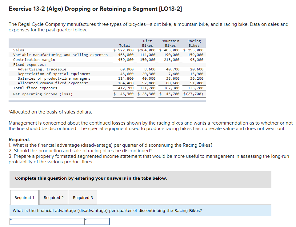  Exercise 13-2 (Algo) Dropping or Retaining a Segment [LO13-2] The Regal