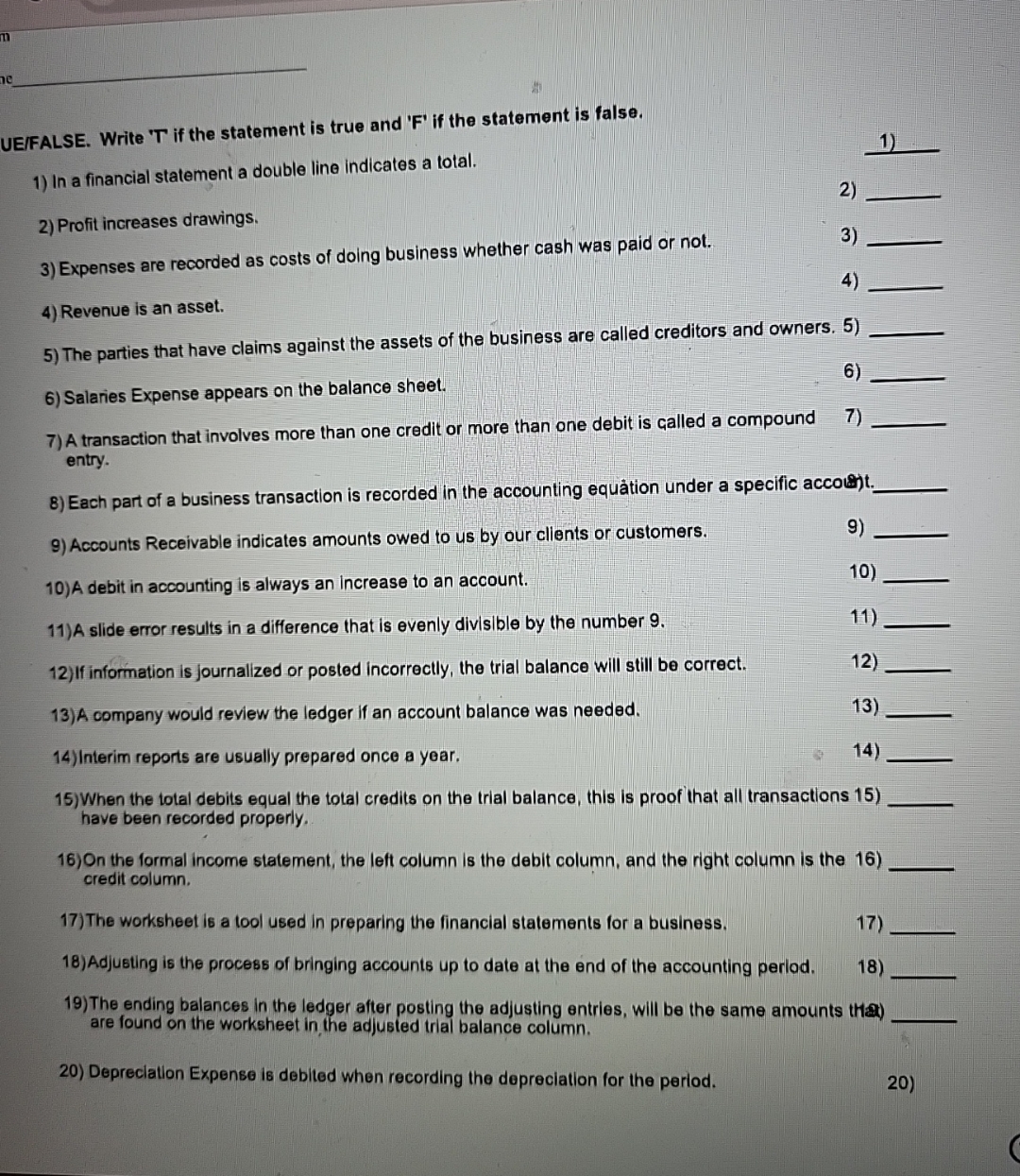  UE/FALSE. Write 'T if the statement is true and 'F' if