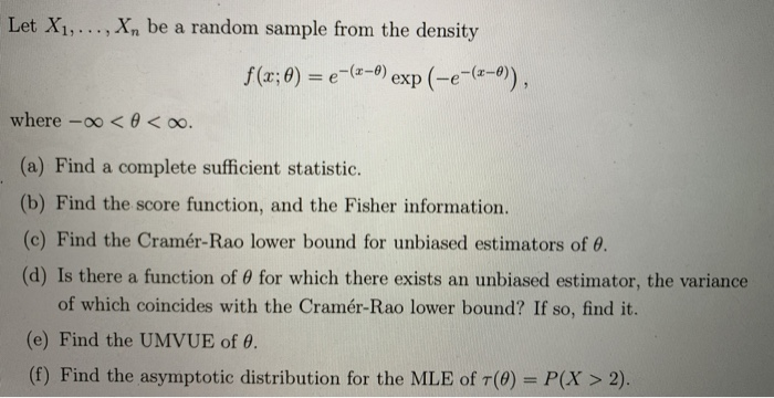  PLEASE NOTE THAT THE FUNCTION IS : e^-(x-theta) e^-e^-(x-theta) So if