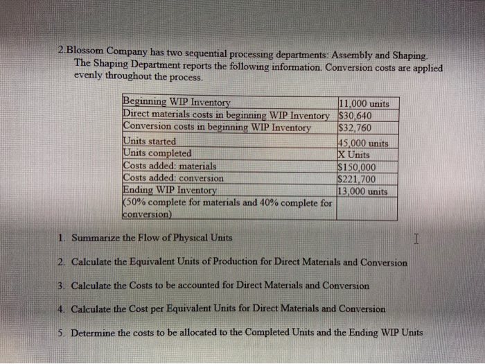 50% complete for materials and 40% complete for conversion 2. Blossom Company