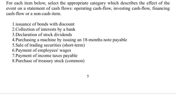  For each item below, select the appropriate category which describes the