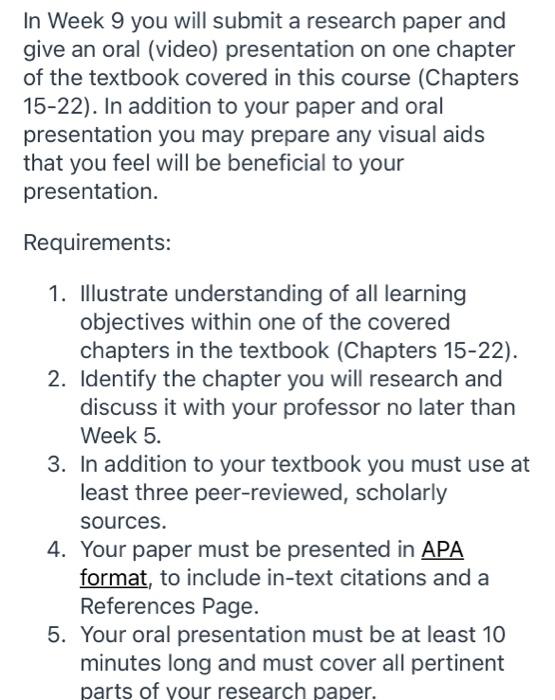  In Week 9 you will submit a research paper and give
