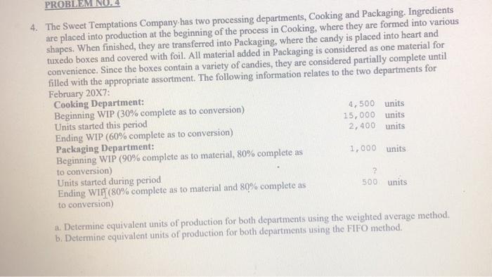  PROBLEM 4. The Sweet Temptations Company has two processing departments, Cooking