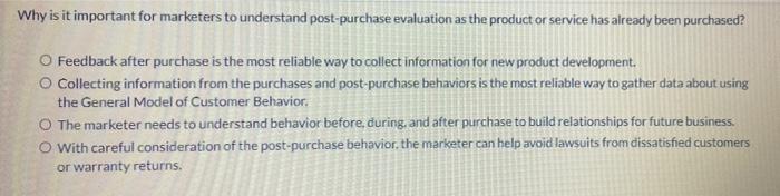  Why is it important for marketers to understand post-purchase evaluation as