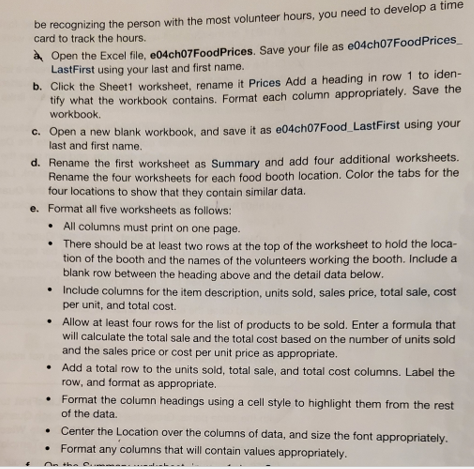 file needed: e04ch07FoodPrices.xlsx You will save your files as: O e04ch07Food_LastFirst.xlsx O
