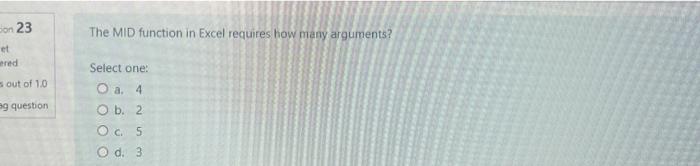  Son 23 The MID function in Excel requires how many arguments?