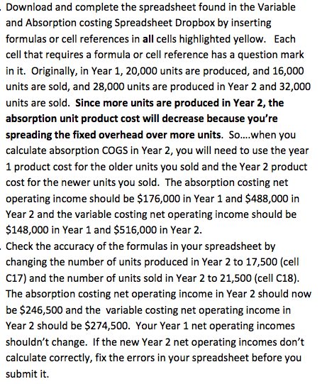 help!! Download and complete the spreadsheet found in the Variable and Absorption