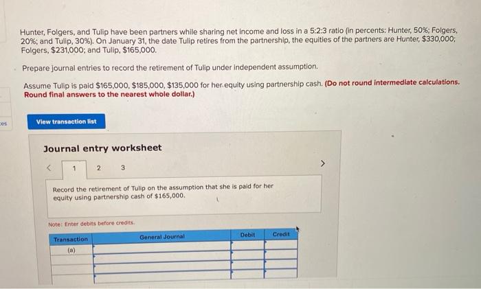  Hunter, Folgers, and Tulip have been partners while sharing net income