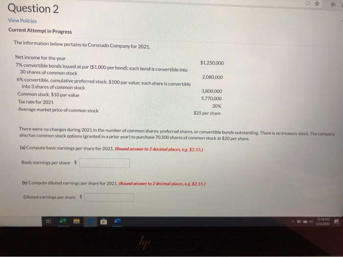  Question 2 View Policies Current Attempt in Progress The information below