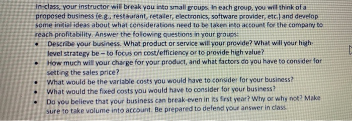 In-class, your instructor will break you into small groups. In each